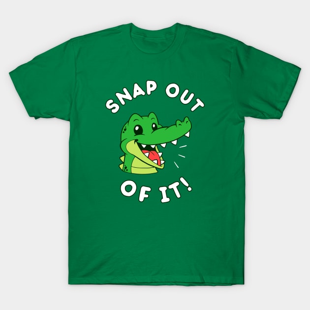 Snap Out Of It T-Shirt by dumbshirts